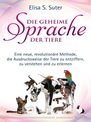 cover image of Die geheime Sprache der Tiere